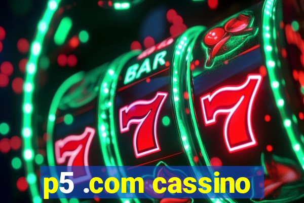 p5 .com cassino